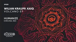 Wilian Kraupp, Kaiq - Humanize - Original Mix