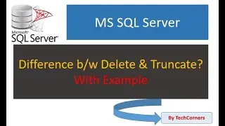 Part35 Difference between DELETE and TRUNCATE in SQL Server | SQL Tutorials | Beginners