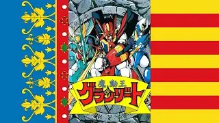 Mado King Granzort Theme Song (valenci&agrave;/Valencian)