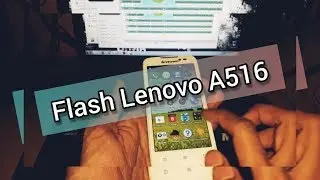Flash Lenovo A516