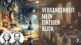 7 Ich sehe nur die Vergangenheit. - Ein Kurs in Wundern.
