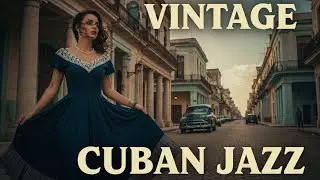 Smooth Jazz Cubano &ndash; Late Night Latin Vibes