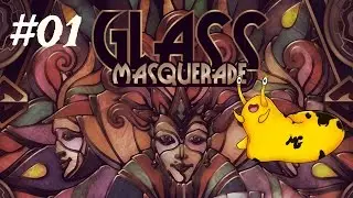 Glass Masquerade - Episode 1 [So Much Pretty]: