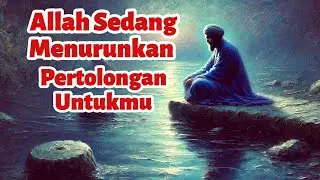 Berhenti Memaksa Allah Karena Pertolongan Nya Sudah Ada Di Sekitarmu