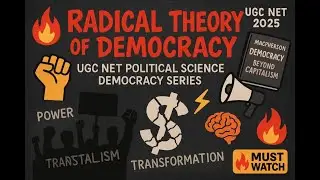 🔨 Radical Theory of Democracy | Macpherson | UGC NET Political Science 2025 | Democracy Series