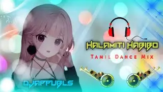 Halamiti Habibo Tamil Dance Mix Dj Appu bls 2022