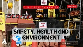 How does EHS work in construction? | Site Execution Mastery | Episode 38