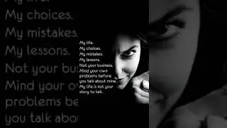 My life My choices | Quotable-Echoes Channel #youtubeshort #youtubeshorts #motivation #quotes