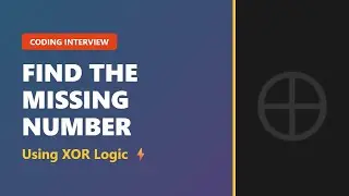 Find Missing Number Using XOR - LeetCode Interview Question