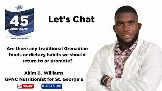 Let's Chat Snippet #1 Are there any traditional Grenadian foods or dietary habits we should return?