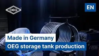 OEG storage tank production &ndash; quality manufacturing &ldquo;Made in Germany