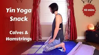 Yin Yoga Snack for Calves & Hamstrings | Deep Leg Stretch {10 mins}