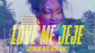 TEMS - LOVE ME JEJE || JAYONLINE AFRO HOUSE REMIX || #afrohouse #remix #afrohouseremix #afrobeat