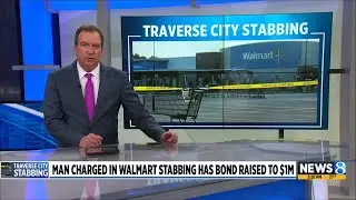 Man charged in Walmart stabbing has bond raised to $1M