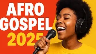 🔥 Afro House Gospel 2025 Mix | Uplifting South African Praise”