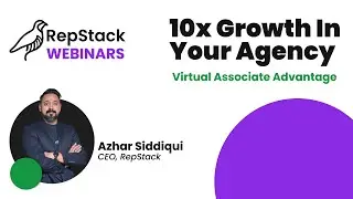 10X Growth In Your Agency - Virtual Associate Advantage | WEBINAR
