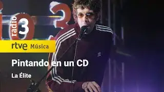 La &Eacute;lite - &ldquo;Pintando en un CD&rdquo; | Conciertos de Radio 3 (2023)
