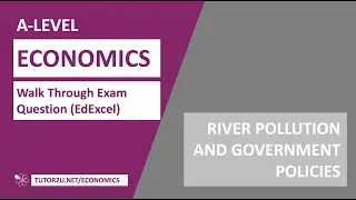 Government Intervention Essay Plan - 25 Marker on River Pollution