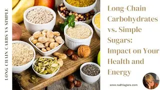 Long-Chain Carbohydrates vs. Simple Sugars: Impact on Your Health and Energy #4