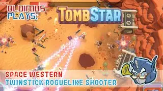 Space western Twinstick roguelike shooter | Oldimus plays Tombstar
