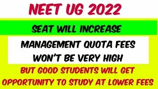 NEET UG 2022 |Seat will increase|Management quota fees won't be very high
