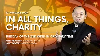 IN ALL THINGS, CHARITY | Daily Reflection with Fr. Felmar Fiel, SVD