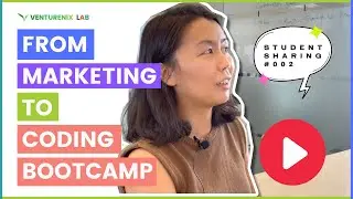 Student Sharing: From Marketing to Coding Bootcamp