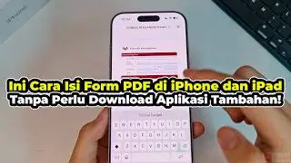 Cara Isi Formulir Dokumen PDF di iPhone dan iPad | TANPA APLIKASI TAMBAHAN!