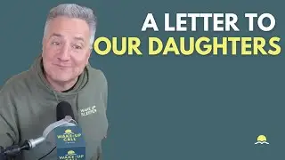 A Letter to Our Daughters | The Wake-Up Call 1/31/2026