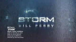 Bill Perry - Storm - Music Video from the album GUITAR LOCKDOWN