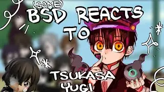 (Some) BSD React to Tsukasa Yugi! (WIP) 