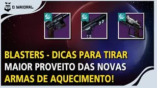 DESTINY 2 - Blasters - Tips to get the most out of the new heat guns!