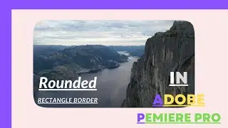 How to make Rounded Rectangle Border | Adobe Premiere Pro Tutorial | Video editing Tutorial