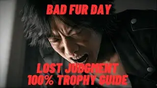 Bad Fur Day - Lost Judgment 100% Trophy Guide