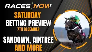 Sandown Tingle Creek | Aintree Becher Chase | Saturday Betting Preview | Horse Racing Tips