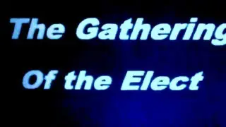 The Gathering of the Elect