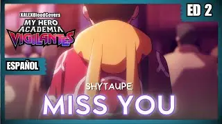 My Hero Academia: Vigilantes Season 2 - Ending - MISS YOU | Cover En Espa&ntilde;ol By @XALEXBloodCovers