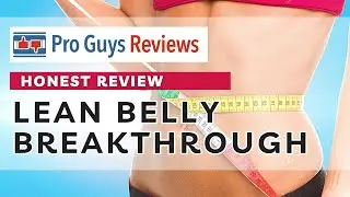 Lean Belly Breakthrough - Review | Pro Guys Reviews