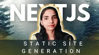 Static Site Generation (SSG) in Nextjs | Nextjs Complete tutorial 