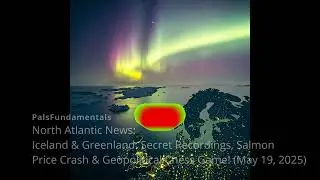 North Atlantic News   Iceland & Greenland Secret Recordings, Salmon Price Crash & Geopolitical Chess