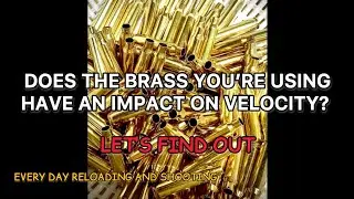 ￼￼Does the Brass You&rsquo;re Using Have an Impact on Velocity?