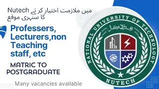 NUTECH university  jobs |HOW TO APPLY | National university of Technology jobs fair NUTECH JOBS2023