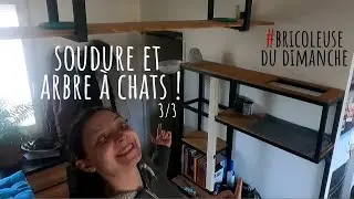 Je teste la SOUDURE A L'ARC ! - Un arbre &agrave; chat GEANT DIY ! #3  -  Bricoleuse du dimanche
