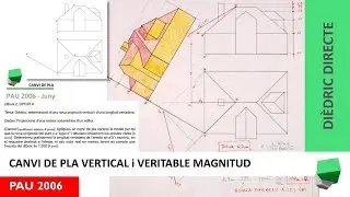 Saps com fer el canvi de pla vertical d’un volum com ara una casa❓ - PAU 2006 - Dièdric directe
