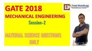 GATE 2018 Mechanical Engineering Material Science Questions Session 2