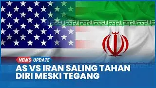 AS Vs Iran Saling Tahan Diri Meski Ketegangan Masih Memuncak, Perang Bisa Pecah Kapan Saja