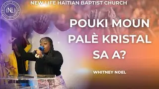 Pouki moun palè Kristal sa a 🔥🔥 | NLHBC Louange | Sr.Whitney Noel