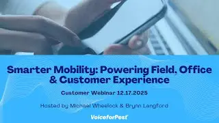 Smarter Mobility  Powering Field, Office & Customer Experience Webinar 12.17.2025