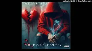THE ARTIST -NO MORE FEATS #artist #goodmusic @lilwayne #fyp #explorepage #delaware #jersey