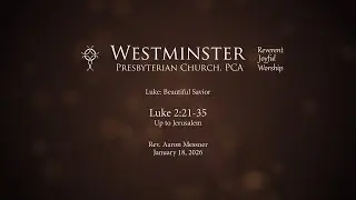 Luke 2:21-35 - Up to Jerusalem